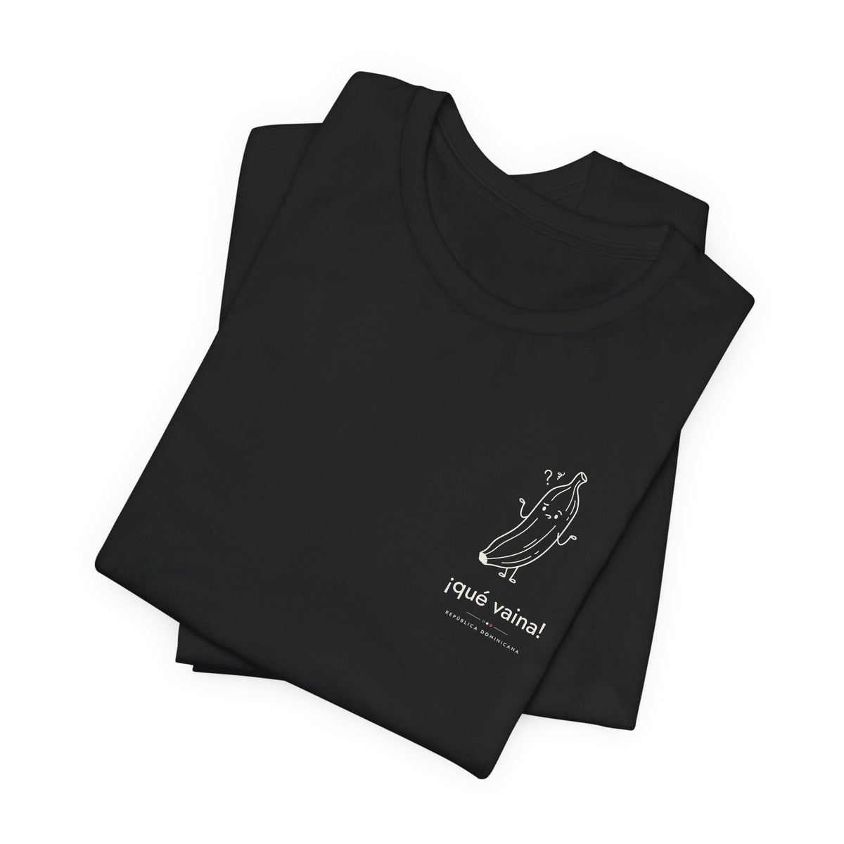 ¡qué vaina! | Camiseta República Dominicana