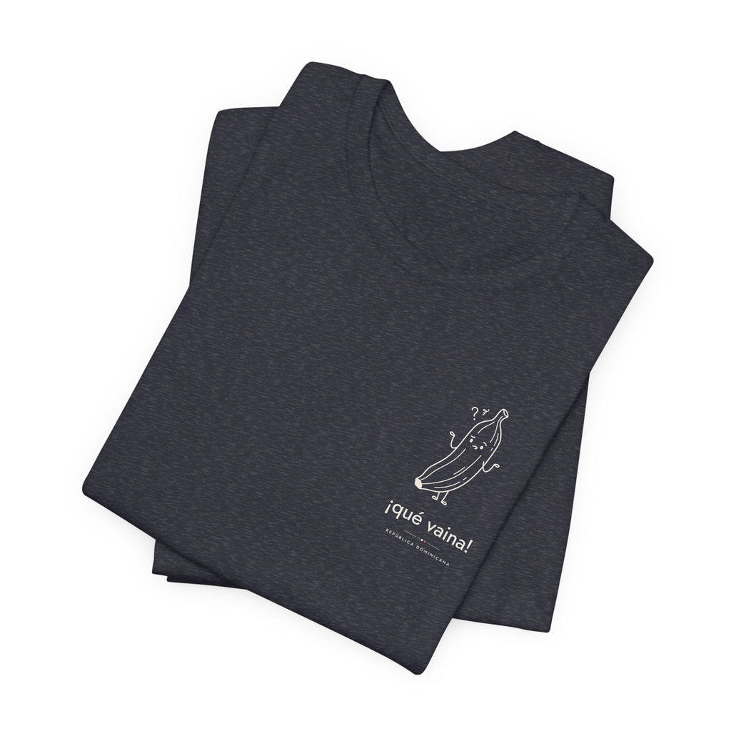 ¡qué vaina! | Camiseta República Dominicana